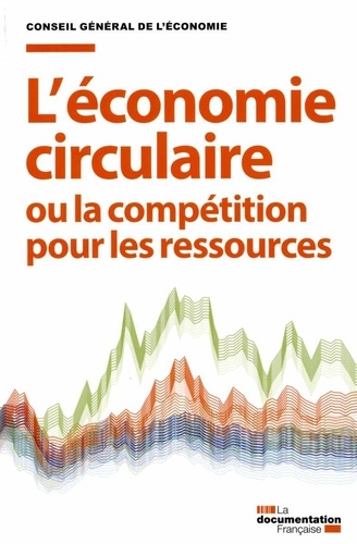  Conseil général de l'économie - L'économie circulaire ou la compétition pour les ressources.