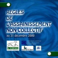 Règles de l'assainissement non collectif au 31 décembre 2000. CD-ROM