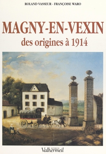 Magny-en-Vexin, des origines à 1914