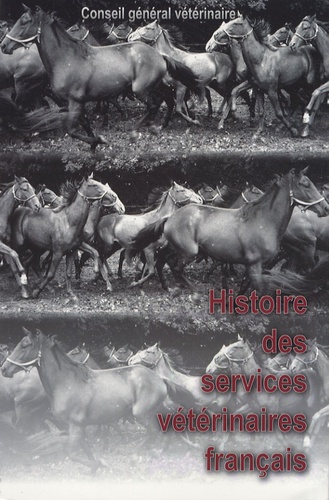  Conseil général vétérinaire - Histoire des services vétérinaires français.