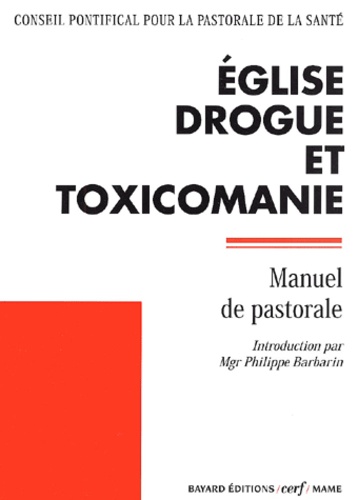  Conseil Pontifical - Eglise, Drogue Et Toxicomanie. Manuel De Pastorale.