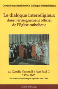 Le dialogue interreligieux dans lenseignement officiel de lEglise catholique - Du Concile Vatican II à Jean-Paul II (1963-2005).pdf