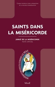  Conseil pontifical pour la pro - Saints dans la Miséricorde - Jubilé de la Miséricorde - Texte officiel.