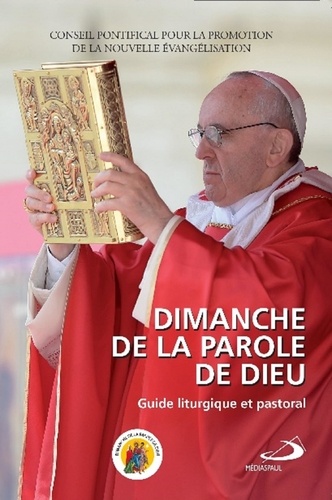  Conseil Pontifical promotion - Dimanche de la parole de Dieu - Guide liturgique pastoral.