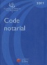  Conseil supérieur du notariat - Code notarial 2011.