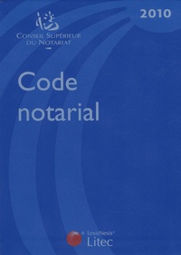  Conseil supérieur du notariat - Code notarial.