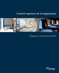  Conseil supérieur magistrature - Rapport d'activité 2020 du Conseil supérieur de la magistrature.