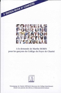 Charles Ménage - Conseils pour une éducation affective et sexuelle - à la demande de Marthe Robin pour les garçons du Collège du foyer de charité.