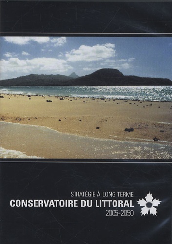  Conservatoire du littoral - Conservatoire du littoral - Stratégie à long terme 2005-2050, DVD-ROM.