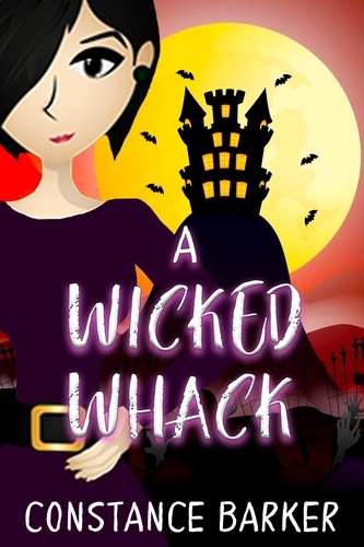  Constance Barker - A Wicked Whack - Mad River Mystery Series, #1.