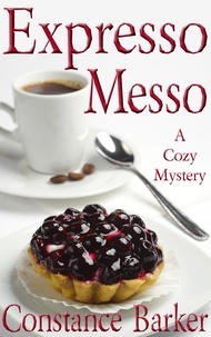  Constance Barker - Expresso Messo - Sweet Home Mystery Series, #6.