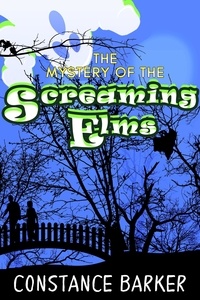  Constance Barker - The Mystery of the Screaming Elms - Eden Patterson Ghost Hunter Series, #2.