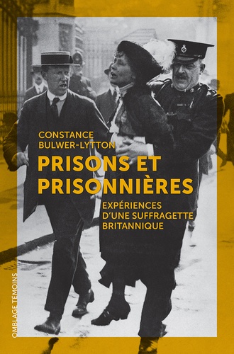 Prisons et prisonnières. Expériences d'une suffragette britannique