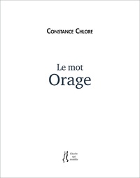 Constance Chlore - Le mot Orage.