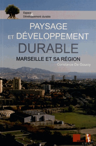 Constance de Gourcy - Paysage et développement durable - Marseille et sa région.