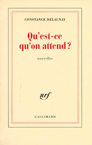 Constance Delaunay - Qu'est-ce qu'on attend ?.