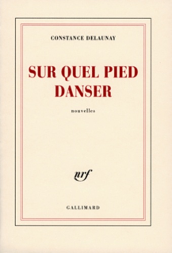 Constance Delaunay - Sur quel pied danser.