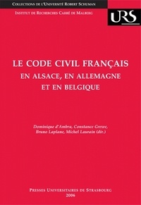 Le Code civil français en Alsace, en Allemagne et en Belgique - Réflexions sur la circulation des modèles juridiques.pdf