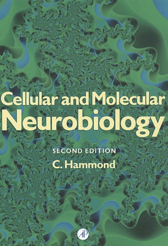 Constance Hammond - Cellular And Molecular Neurobiology. 2nd Edition.
