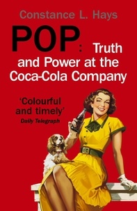 Constance Hays - Pop - Truth and Power at the Coca-Cola Company.