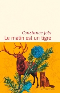 Télécharger des livres gratuits sur epub Le matin est un tigre ePub 9782081449268 in French par Constance Joly