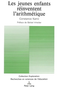 Constance Kamii - Les Jeunes Enfants Reinventent L'Arithmetique. 2eme Edition.