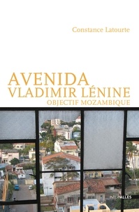 Constance Latourte - Avenida Vladimir Lénine - Objectif Mozambique.