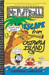 Constance Lombardo - Mr. Puffball: Escape from Castaway Island.