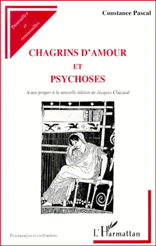 Constance Pascal - Chagrins D'Amour Et Psychoses.