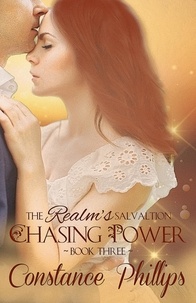  Constance Phillips - Chasing Power - The Realm's Salvation, #3.
