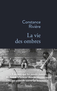 Constance Rivière - La vie des ombres.