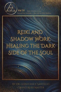 Reiki and Shadow Work: Healing the Dark Side of the Soul