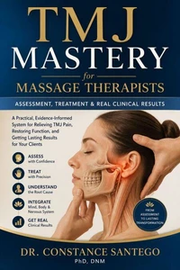 TMJ Mastery for Massage Therapists: Assessment, Treatment &amp; Real Clinical Results