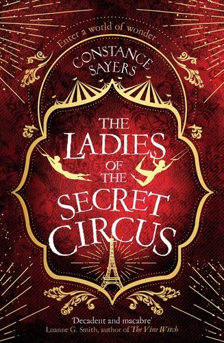 The Ladies of the Secret Circus. enter a world of wonder with this spellbinding novel
