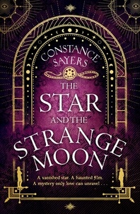 Constance Sayers - The Star and the Strange Moon.