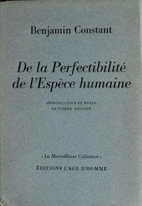 De la Perfectibilité de l'Espèce humaine