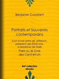 Portraits et Souvenirs contemporains, suivi d'une lettre de Jefferson, président des États-Unis, à madame de Staël
