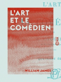 Constant Coquelin - L'Art et le Comédien.