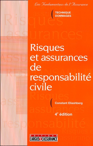 Constant Eliashberg - Risques Et Assurances De Responsabilite Civile. 4eme Edition.