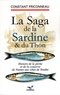 Constant Friconneau - La saga de la sardine et du thon - Histoire de la pêche et de la conserve de Nantes aux côtes de Vendée.