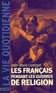 Les Francais Pendant Les Guerres De Religion