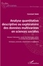 Constant Soko - Analyse quantitative descriptive ou exploratoire des données multivariées en sciences sociales - Résumer l'information, repérer des dimensions cachées et constituer des groupes similaires - Techniques, protocoles, interprétations et graphiques.