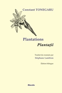 Constant Tonegaru et Stéphane Lambion - Plantations / Plantatii.