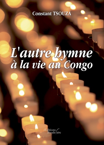 Constant Tsouza - L'autre hymne à la vie au Congo.