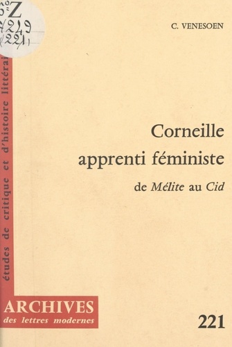 Corneille, apprenti féministe. De Mélite au Cid