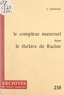Constant Venesoen et Pierre Boissier - Le complexe maternel dans le théâtre de Racine.