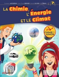 Constantin Agouridas et Jean-Claude Bernier - La chimie, l'énergie et le climat.