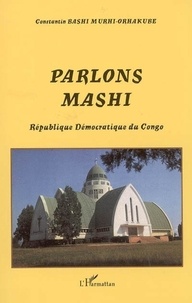 Constantin Bashi Murhi-Orhakube - Parlons mashi - République Démocratique du Congo.
