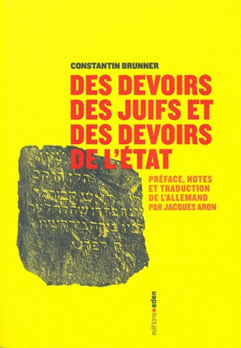 Constantin Brunner - Des devoirs des juifs et des devoirs de l'Etat.