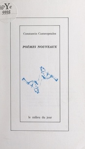 Constantin Castéropoulos - Poèmes nouveaux.